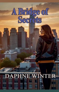 A Bridge of Secrets - Winter, Daphne