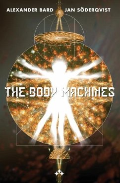 The Body Machines - Bard, Alexander; Söderqvist, Jan