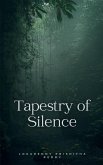 Tapestry of Silence