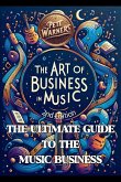 The Art of Business in Music, Second Edition The Art of Business in Music, Second Edition