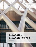 AutoCAD ja AutoCAD LT 2025 perusteet AutoCAD ja AutoCAD LT 2025 perusteet