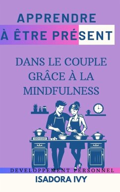Cover Apprendre à Être Présent dans le Couple grâce à la Mindfulness
