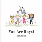 You are Royal You are Royal