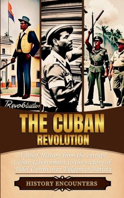 The Cuban Revolution - History Encounters