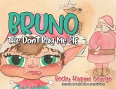 Bruno The Don't Bug Me Elf