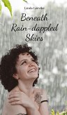 Beneath Rain-dappled Skies