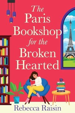 The Paris Bookshop for the Broken-Hearted - Raisin, Rebecca