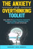 The Anxiety and Overthinking Toolkit The Anxiety and Overthinking Toolkit
