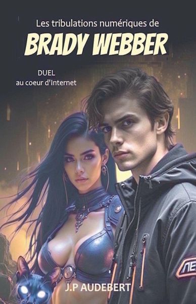 Les tribulations digitales de Brady Webber Les tribulations digitales de Brady Webber