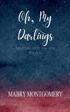 Oh, My Darlings - Montgomery, Mabry