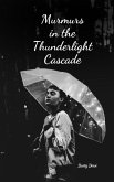 Murmurs in the Thunderlight Cascade