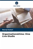 Organisationsklima: Eine Live-Studie Organisationsklima: Eine Live-Studie