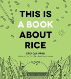 This Is a Book about Rice This Is a Book about Rice