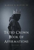 Tilted Crown Book of Affirmations Tilted Crown Book of Affirmations