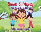 Pequeña y Poderosa - Small and Mighty