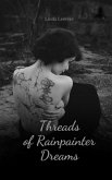 Threads of Rainpainter Dreams