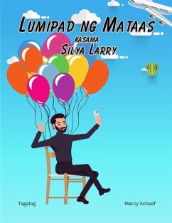 Lumipad ng Mataas kasama Silya Larry (Tagalog) Lawnchair Larry - Schaaf, Marcy