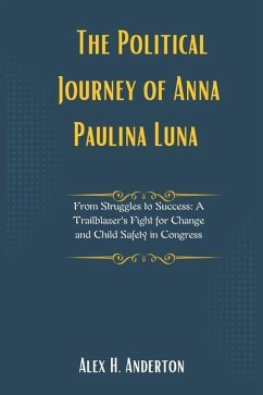 Cover The Political Journey of Anna Paulina Luna