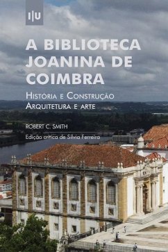 Cover Biblioteca Joanina de Coimbra. História e construção, arquitetura e arte