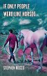 If Only People Were Like Horses - Bild 1