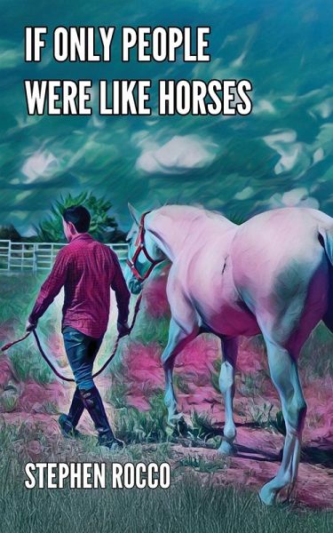 If Only People Were Like Horses If Only People Were Like Horses