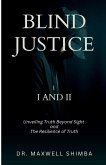 Blind Justice Blind Justice