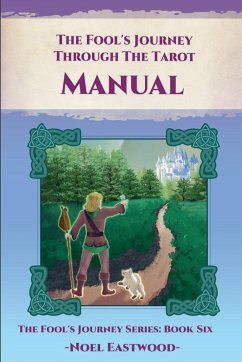 The Fool's Journey Through The Tarot Manual - Eastwood, Noel