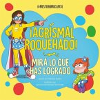 ¡Agrismal Roquehado! Mira Lo Que Has Logrado. / Look at What You've Achieved. Agrismal Roquehado! ¡Agrismal Roquehado! Mira Lo Que Has Logrado. / Look at What You've Achieved. Agrismal Roquehado!