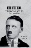 El Joven Hitler 4 (Hitler y el nacimiento del partido nazi) El Joven Hitler 4 (Hitler y el nacimiento del partido nazi)