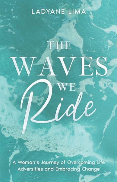 The Waves We Ride The Waves We Ride
