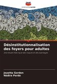 Désinstitutionnalisation des foyers pour adultes