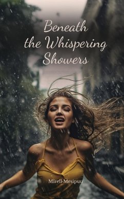 Beneath the Whispering Showers - Mesipuu, Mirell