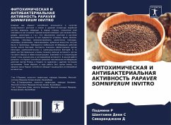 FITOHIMIChESKAYa I ANTIBAKTERIAL'NAYa AKTIVNOST' PAPAVER SOMNIFERUM INVITRO - R, Padmini;S, Shanthini Dewi;D, Siwarandzhani