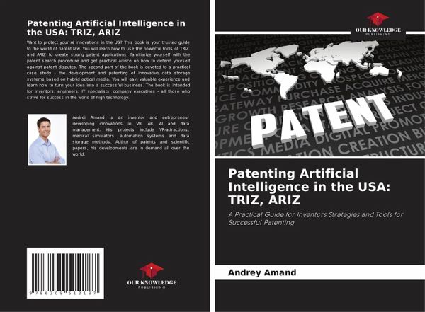 Patenting Artificial Intelligence in the USA: TRIZ, ARIZ Patenting Artificial Intelligence in the USA: TRIZ, ARIZ