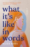 What It's Like in Words What It's Like in Words