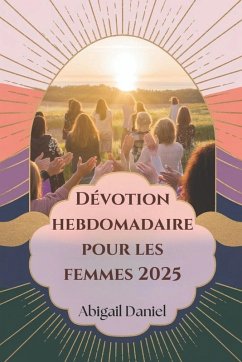 Dévotion hebdomadaire pour les femmes 2025 - Daniel, Abigail