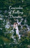 Cascades of Falling Dreams