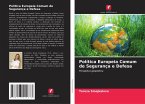 Política Europeia Comum de Segurança e Defesa Política Europeia Comum de Segurança e Defesa