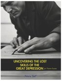 Uncovering the Lost Skills of the Great Depression for Modern Survival Uncovering the Lost Skills of the Great Depression for Modern Survival