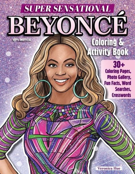 Super Sensational Beyonce Coloring & Activity Book Super Sensational Beyonce Coloring & Activity Book
