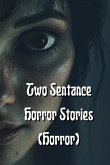 Two Sentance Horror Stories (Horror)