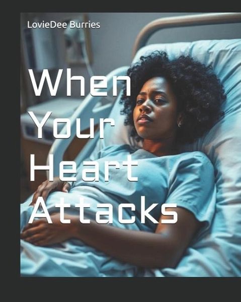 When Your Heart Attacks