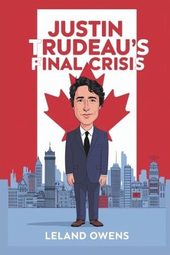 Cover Justin Trudeau's Final Crisis
