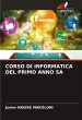 CORSO DI INFORMATICA DEL PRIMO ANNO SA - Bild 1