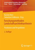 Forschungsmethoden Landschaftsarchitekturtheorie (eBook, PDF) Forschungsmethoden Landschaftsarchitekturtheorie (eBook, PDF)