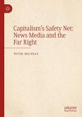 Capitalism's Safety Net: News Media and the Far Right (eBook, PDF)