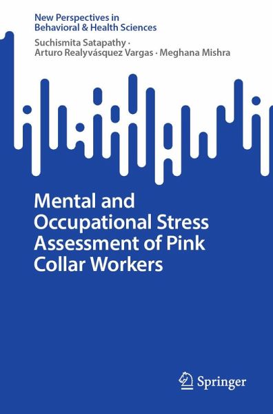 Mental and Occupational Stress Assessment of Pink Collar Workers (eBook, PDF) Mental and Occupational Stress Assessment of Pink Collar Workers (eBook, PDF)
