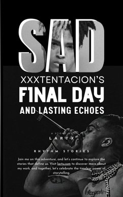 Cover Sad: XXXTENTACION's Final Day and Lasting Echoes (eBook, ePUB)
