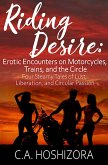 Riding Desire: Erotic Encounters on Motorcycles, Trains and the Circle (eBook, ePUB)