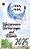 Wassermann Vorhersagen und Rituale 2025 (eBook, ePUB)